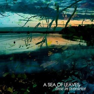 A Sea Of Leaves – Time In Overdrive