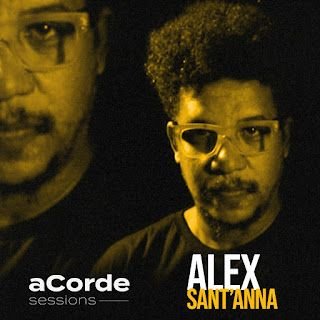 Alex Sant’anna – Acorde Sessions