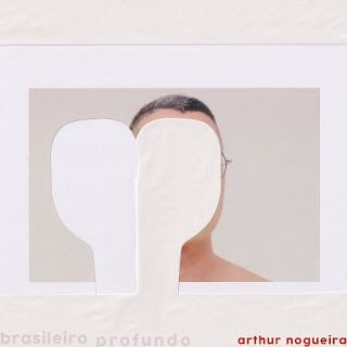 Arthur Nogueira – Brasileiro Profundo