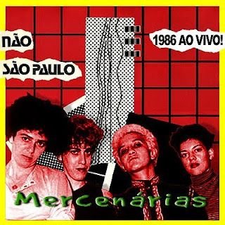 As Mercenárias – Ao Vivo – Não São Paulo