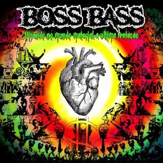 Boss Bass – Vivendo no Mundo Material a Última Tentação