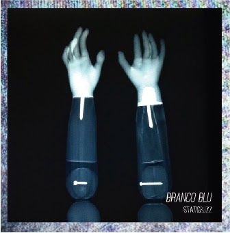Branco Blu – StaticBuzz EP