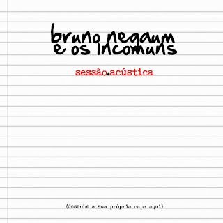 Bruno Negaum e Os Incomuns – Sessão Acústica