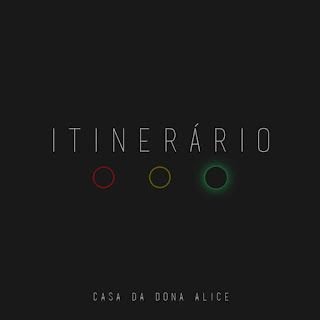 Casa da Dona Alice – Itinerário