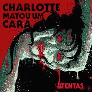 Charlotte Matou um Cara – Atentas