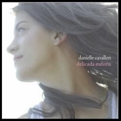 Danielle Cavallon – Delicada Euforia