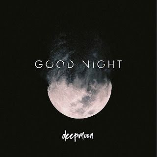 Deepmoon – Good Night