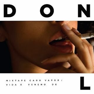 Don L – Caro Vapor / Vida e Veneno de Don L