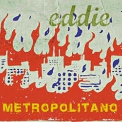 Eddie – Metropolitano