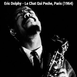 Eric Dolphy – Ao Vivo – Le Chat Qui Peche Paris