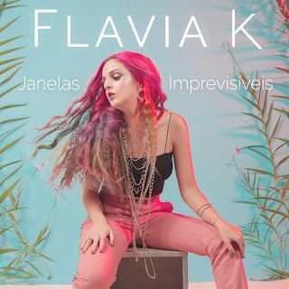 Flavia K – Janelas Imprevisíveis