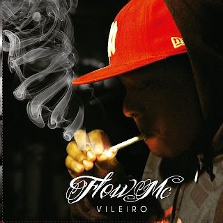 Flow Mc – Mixtape Vileiro