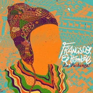 Francisco El Hombre – La Pachanga!