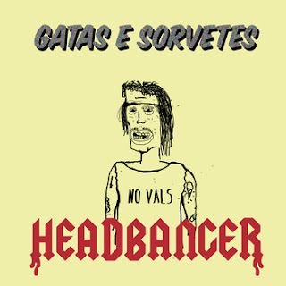 GATAS & SORVETES – EP Headbanger