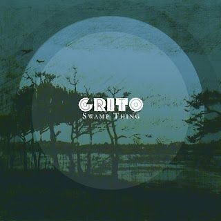 GRITO – Swamp thing EP