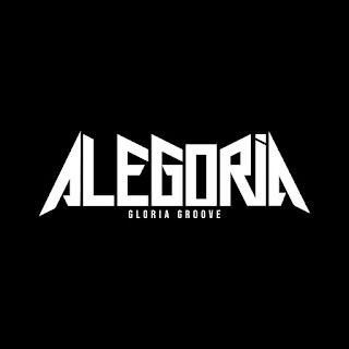 Gloria Groove – ALEGORIA
