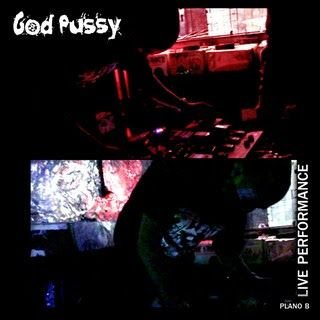 God Pussy – Live Performance [Plano B]