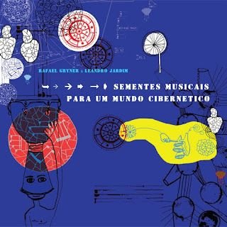 Gryner & Jardim – Sementes Musicais Para Um Mundo Cibernético EP
