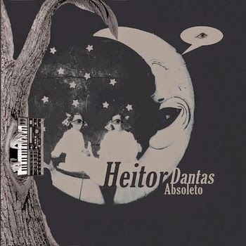 Heitor Dantas – Absoleto