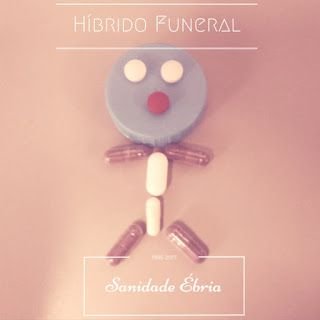 Hibrido Funeral – Sanidade Ébria Pt.1