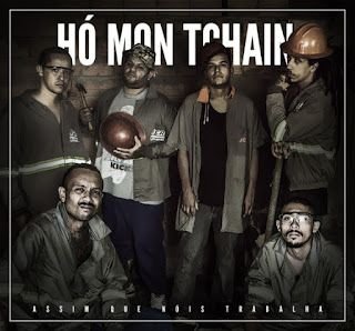 Hó Mon Tchain – Assim Que Nóis Trabalha