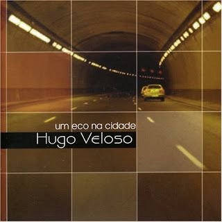 Hugo Veloso – Um Eco na Cidade