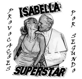 Isabella Superstar – Provocações Por Segundo