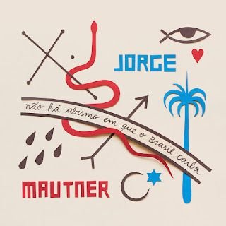 Jorge Mautner – Não Há Abismo Em Que o Brasil Caiba