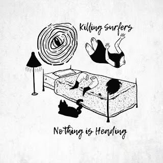 Killing Surfers – Nothing in Heading