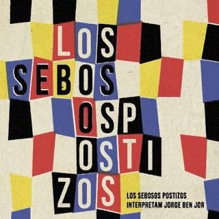Los Sebosos Postizos – Los Sebosos Postizos Interpretam Jorge Ben Jor