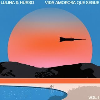 Lulina & Hurso – Vida Amorosa Que Segue Vol 1