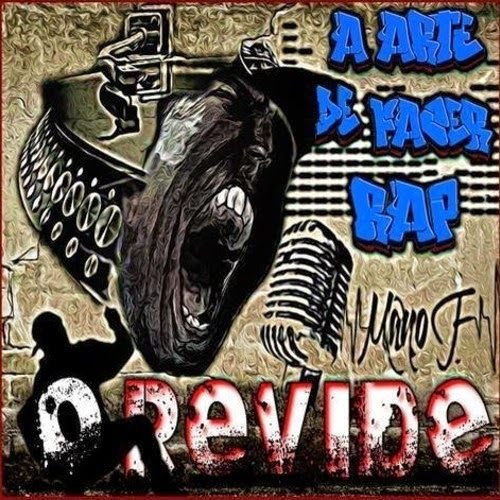 Mano F (O Revide) – A Arte de Fazer Rap