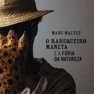 Manu Maltez – O Rabequeiro Maneta e a Fúria da Natureza