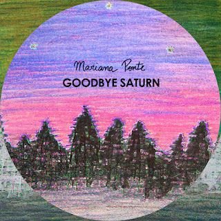 Mariana Ponte – Goodbye Saturn