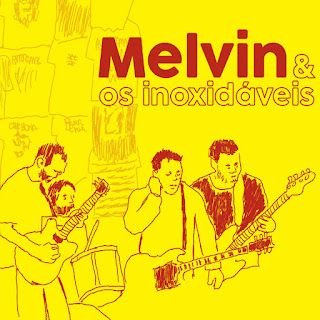 Melvin & os Inoxidáveis – Melvin & os Inoxidáveis