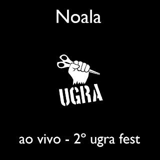Noala – Ao Vivo – 2º Ugra Fest