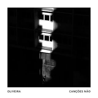 Oliveira – Canções Não