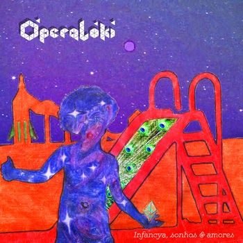 ÓperaLóki – Infancya, sonhos e amores