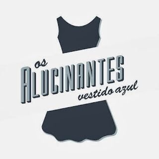 Os Alucinantes – Vestido Azul