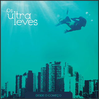 Os Ultraleves – Desde o começo EP