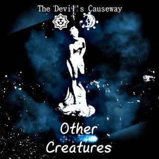 Other Creatures – The Devil’s Causeway