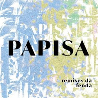 Papisa – Remixes da Fenda