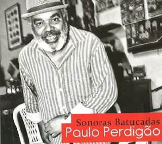 Paulo Perdigão – Sonoras Batucadas