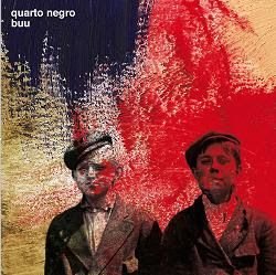 Quarto Negro – Buu + singles