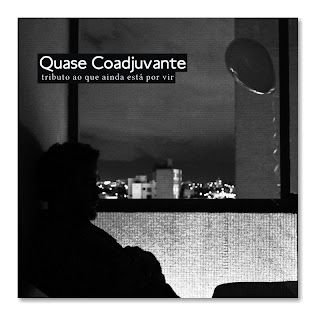 Quase Coadjuvante – Tributo Ao Que Ainda Está Por Vir