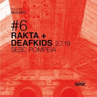 Rakta + Deafkids – Sessões Selo Sesc