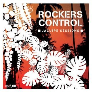 Rockers Control – Jacuípe Sessions