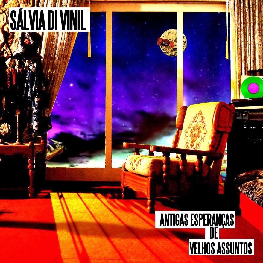 Sálvia di Vinil – Antigas esperanças de velhos assuntos