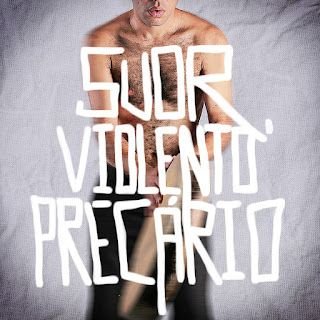 Severo – Suor, Violento Precário