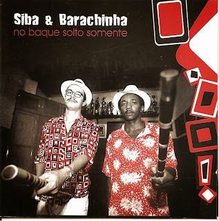 Siba & Barachinha – No Baque Solto Somente